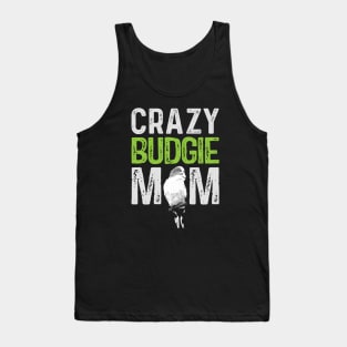 Crazy Budgie Mom Budgerigar Lover Bird Mommy Tank Top